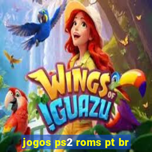 jogos ps2 roms pt br